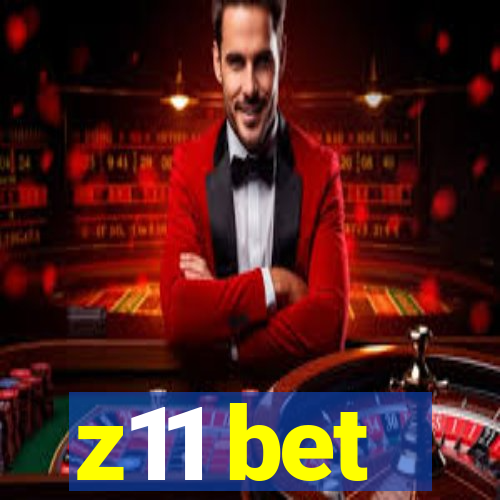 z11 bet